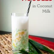 a glass of lod chong singapore with text overlay "bubble tea noodles in coconut milk" and "hotthaikitchen.com"
